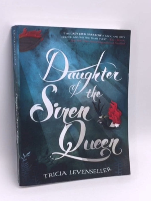 Daughter of the Siren Queen - Tricia Levenseller; 