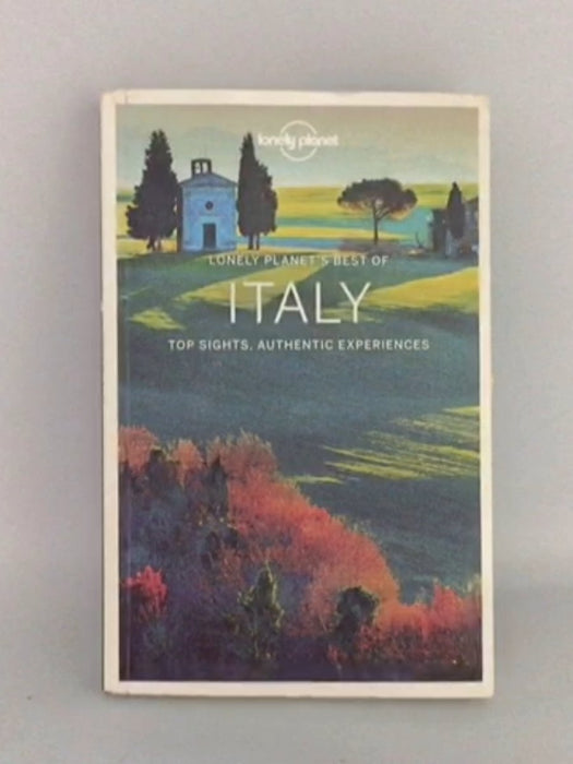 Lonely Planets best of Italy: Top sights, Authentic Experiences - Lonely Planet;