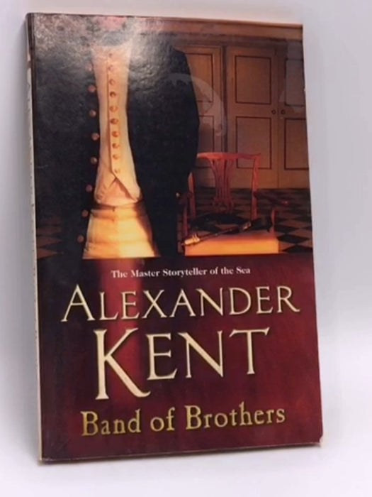 Band of Brothers - Alexander Kent; 