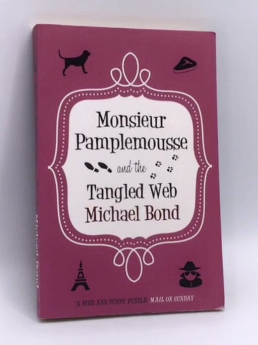 Monsieur Pamplemousse and the Tangled Web - Michael Bond; 