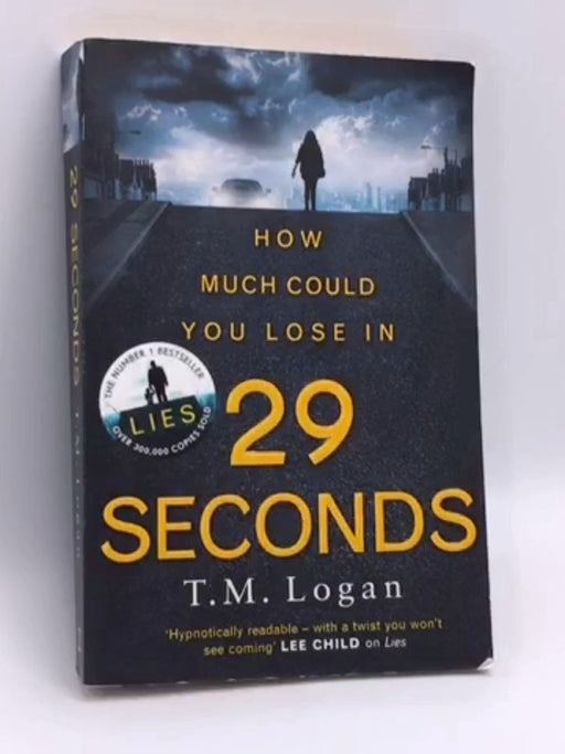 29 Seconds - T. M. Logan