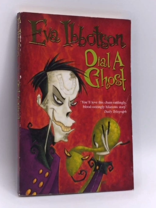 Dial a Ghost - Eva Ibbotson; 