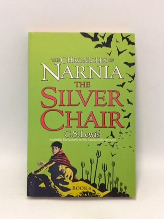 The Chronicles of Narnia #4 The Silver Chair - Clive Staples Lewis; 
