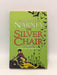 The Chronicles of Narnia #4 The Silver Chair - Clive Staples Lewis; 