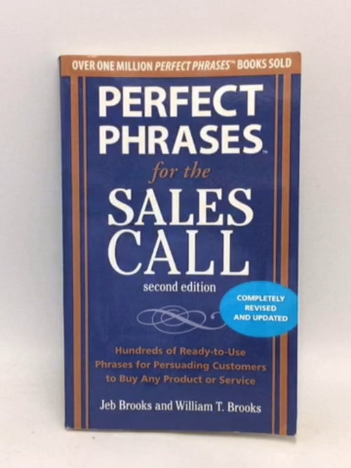 Perfect Phrases for the Sales Call - Brooks, Jeb; Brooks, William; 