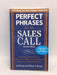 Perfect Phrases for the Sales Call - Brooks, Jeb; Brooks, William; 