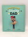 A Baby's Guide to Surviving Dad - Benjamin Bird; 