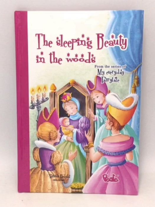 The Sleeping Beauty in the Woods (My Everyday Fairytale Series)  - Pedia;