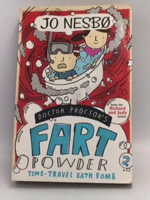 Doctor Proctor's Fart Powder: Time-travel Bath Bomb - Jo Nesbø