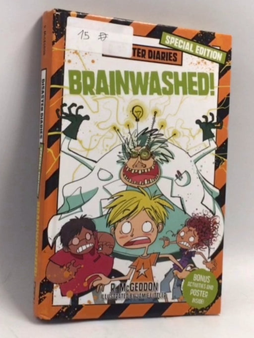 Disaster Diaries: Brainwashed!- [Hardcover] - R. McGeddon