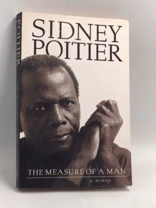 The Measure of a Man a Memoir - Poitier Sidney