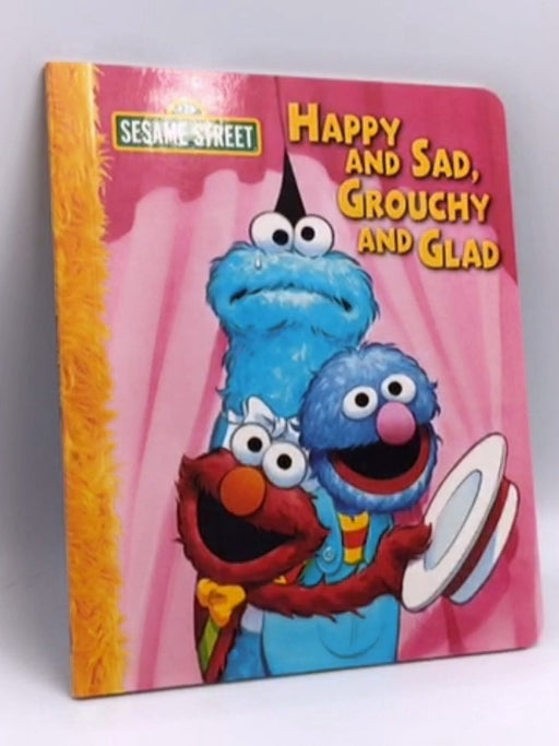 Happy and Sad, Grouchy and Glad- [Hardcover] - Constance Allen; 