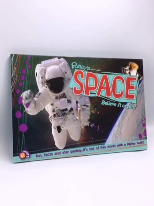 Ripley Believe It or Not: Space- [Hardcover] - Ripley's Believe It Or Not!