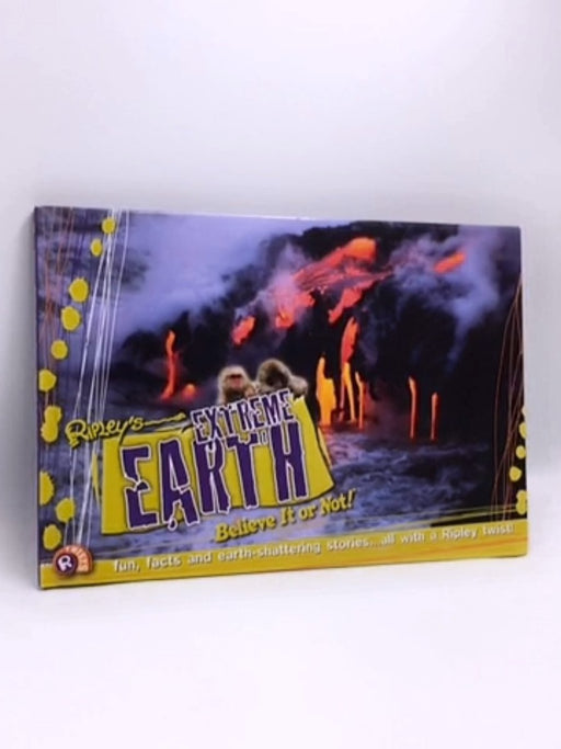 Extreme Earth- [Hardcover] - Clint Twist; Lisa Regan; Camilla De la Bédoyère; 