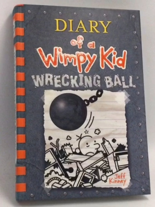 Diary of a Wimpy Kid Book: Wrecking Ball - Hardcover - Jeff Kinney; 