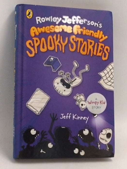 Rowley Jefferson's Awesome Friendly Spooky Stories - Hardcover - Jeff Kinney; 