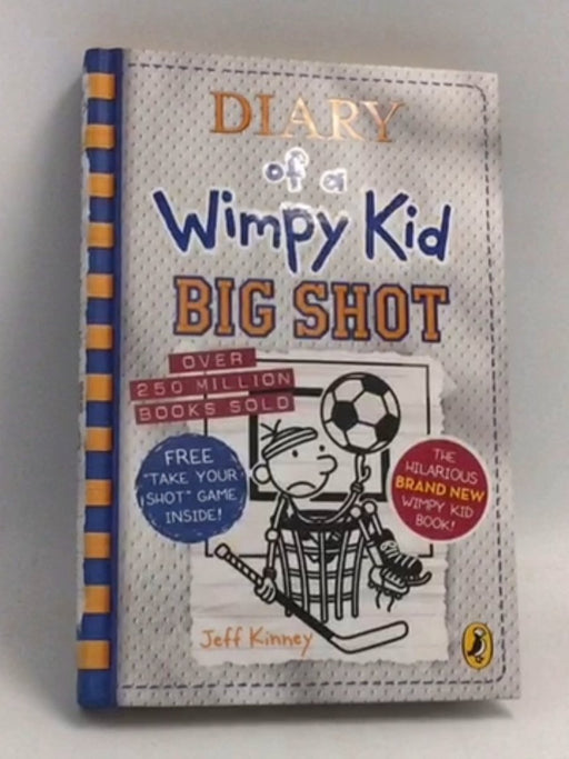 Diary of a Wimpy Kid: Big Shot - Hardcover - Kinney  Jeff; 