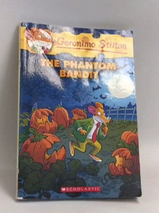 The Phantom Bandit - Geronimo Stilton; 