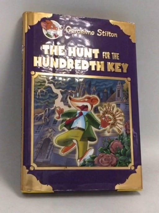 The Hunt for the 100th Key (Geronimo Stilton Special Edition) - Hardcover - Geronimo Stilton; 