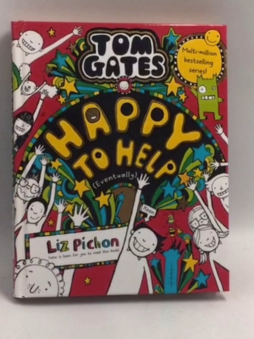 Tom Gates: Happy To Help (Hardcover) - Liz Pichon; 