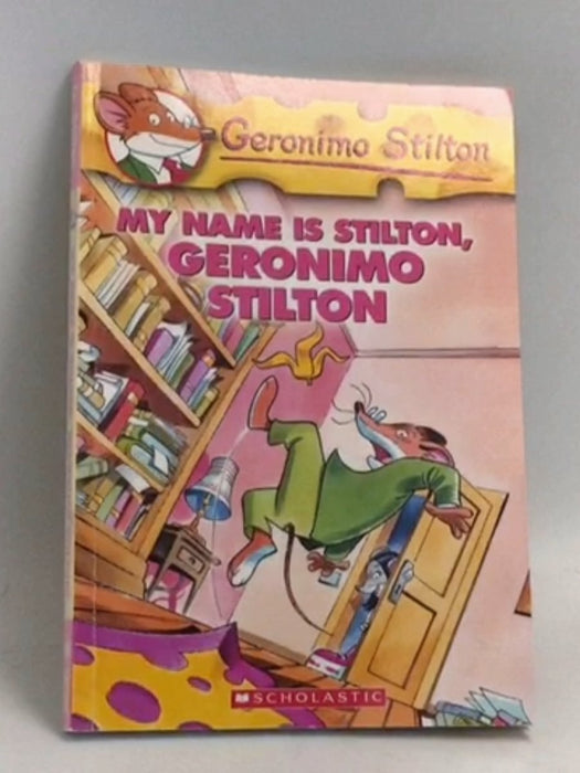 My Name is Stilton, Geronimo Stilton - Geronimo Stilton; 