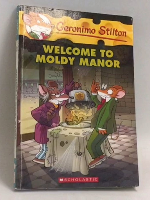 Geronimo Stilton : Welcome to Moldy Manor - Geronimo Stilton; 