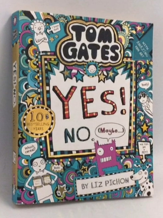 Tom Gates: Yes! No. (Maybe...) - Liz Pichon