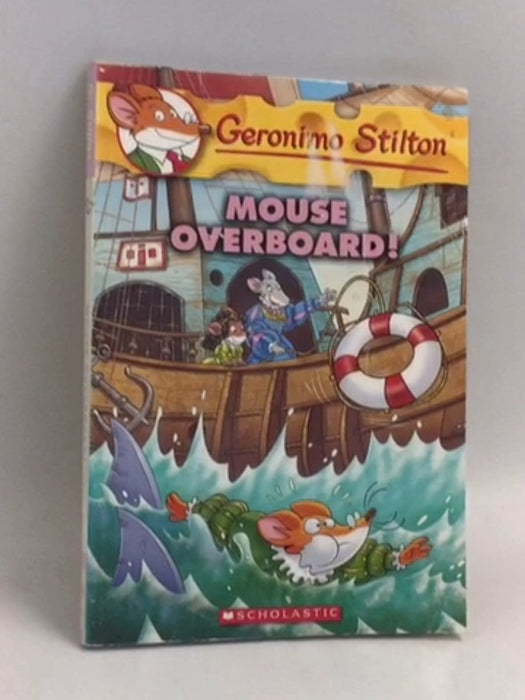 Mouse Overboard! - Geronimo Stilton; 