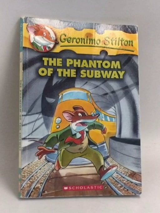 The Phantom of the Subway  - Gerónimo Stilton
