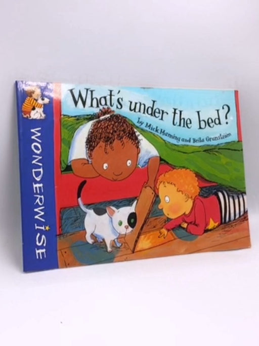 What's Under the Bed? - Mick Manning; Brita Granström; 