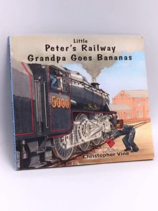 Grandpa Goes Bananas - Christopher Vine; 