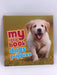 My Little Book of Dogs and Puppies- Hardcover  - Nicola Jane Swinney; 