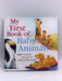 My First Book of Baby Animals- Hardcover  - Mike Unwin; 