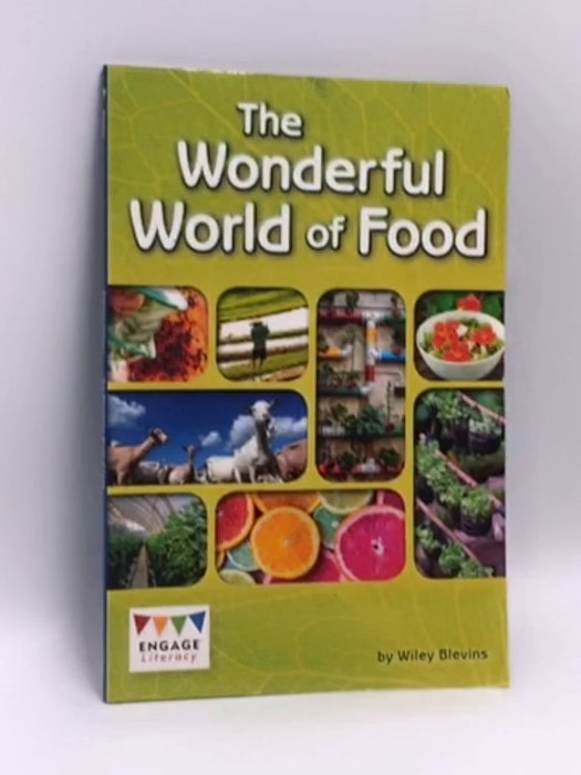 The Wonderful World of Food - Wiley Blevins; 
