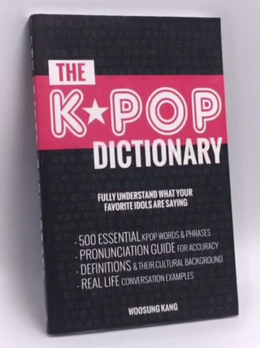 The Kpop Dictionary - Woosung Kang; 