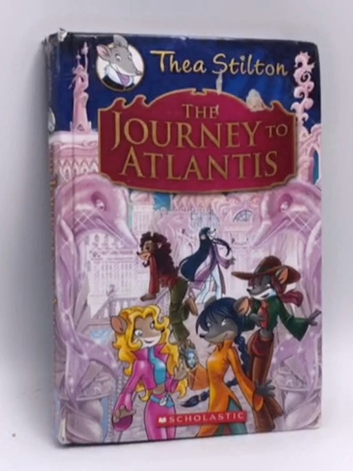 The Journey to Atlantis - Hardcover - Thea Stilton