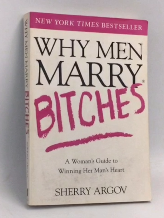 Why Men Marry Bitches - Sherry Argov