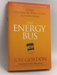 The Energy Bus- [Hardcover] - Jon Gordon