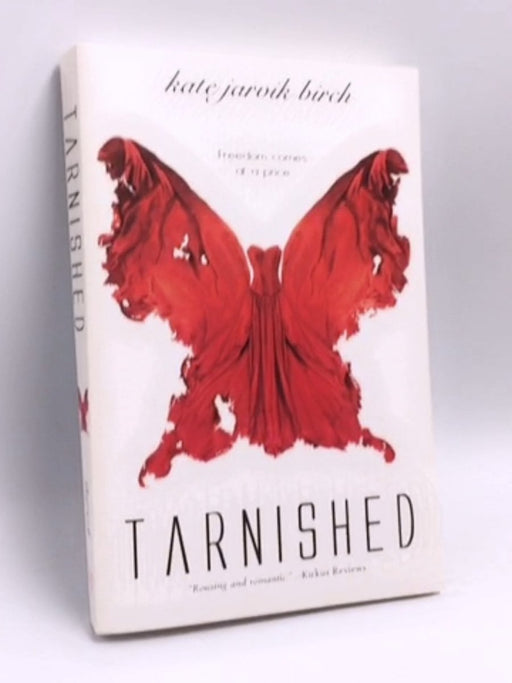 Tarnished: Perfected #2 - Kate Jarvik Birch; 