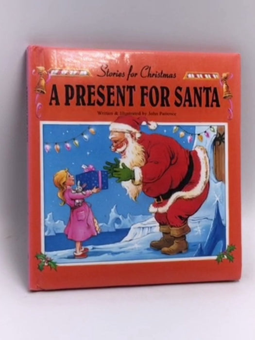 A Present for Santa- (Hardcover) - John Patience