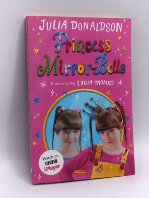 Princess Mirror-Belle - Julia Donaldson; 