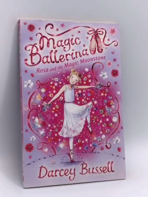 Rosa and the Magic Moonstone - Darcey Bussell; 