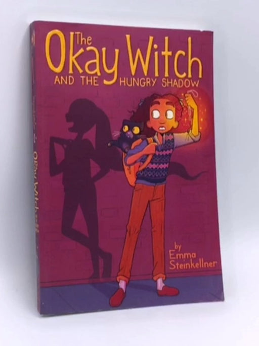The Okay Witch and the Hungry Shadow - Emma Steinkellner; 