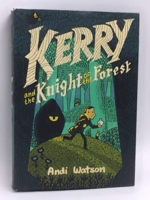 Kerry and the Knight of the Forest- [Hardcover] - Andi Watson; 