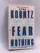Fear Nothing - Dean Ray Koontz