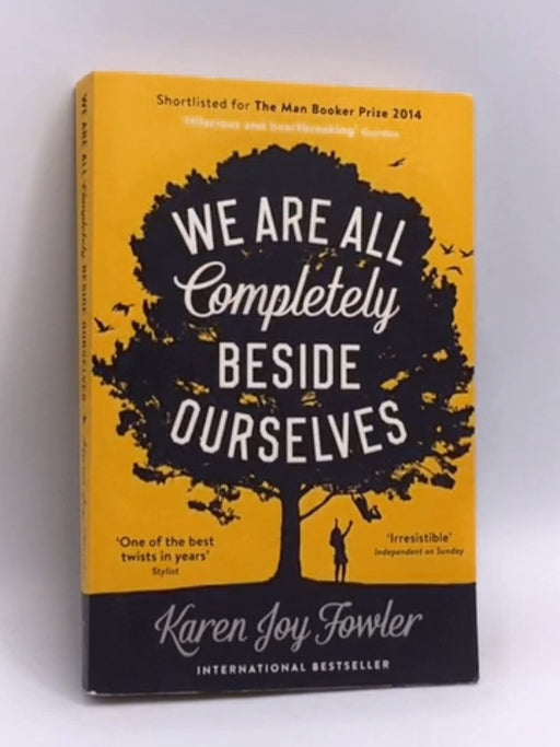 We Are All Completely Beside Ourselves - Karen Joy Fowler