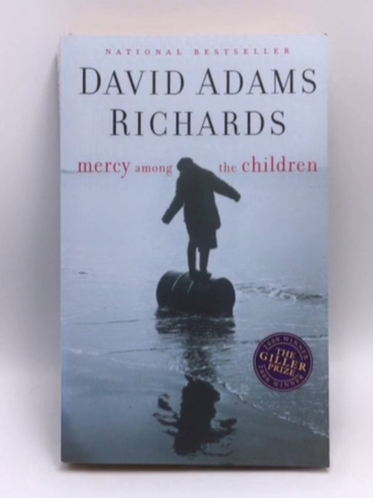 Mercy Among the Children - David Adams Richards; 