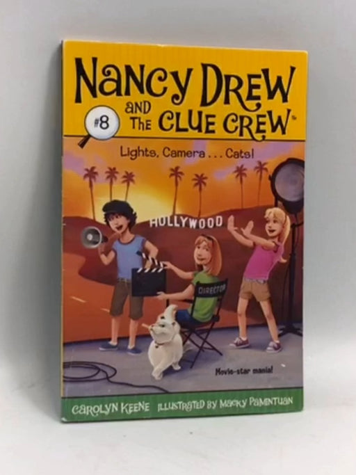 Lights, Camera . . . Cats! - Carolyn Keene; Macky Pamintuan; 