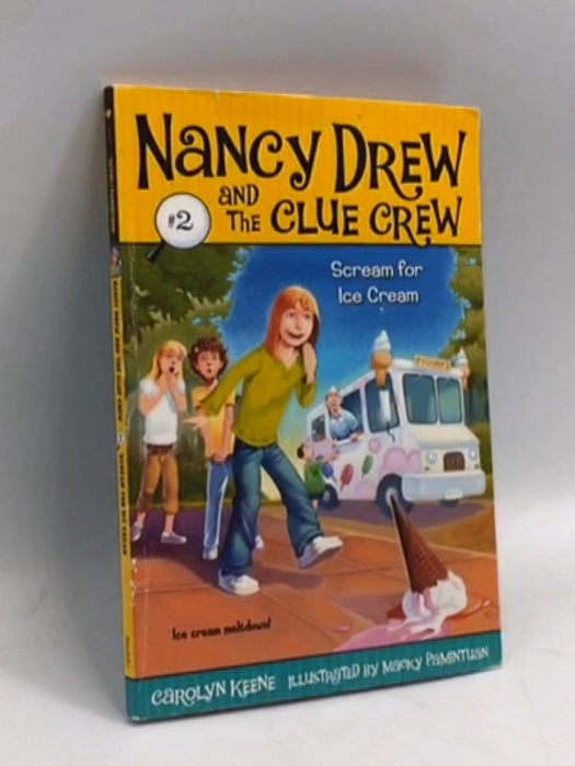 Scream for Ice Cream - Carolyn Keene; Macky Pamintuan; 