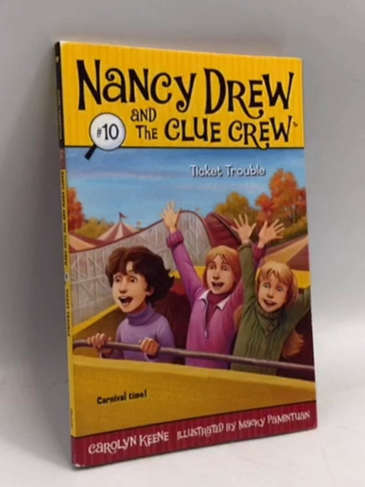 Ticket Trouble - Carolyn Keene; 